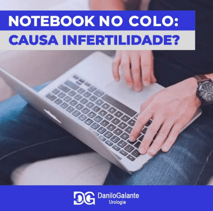 Notebook no colo: causa infertilidade?